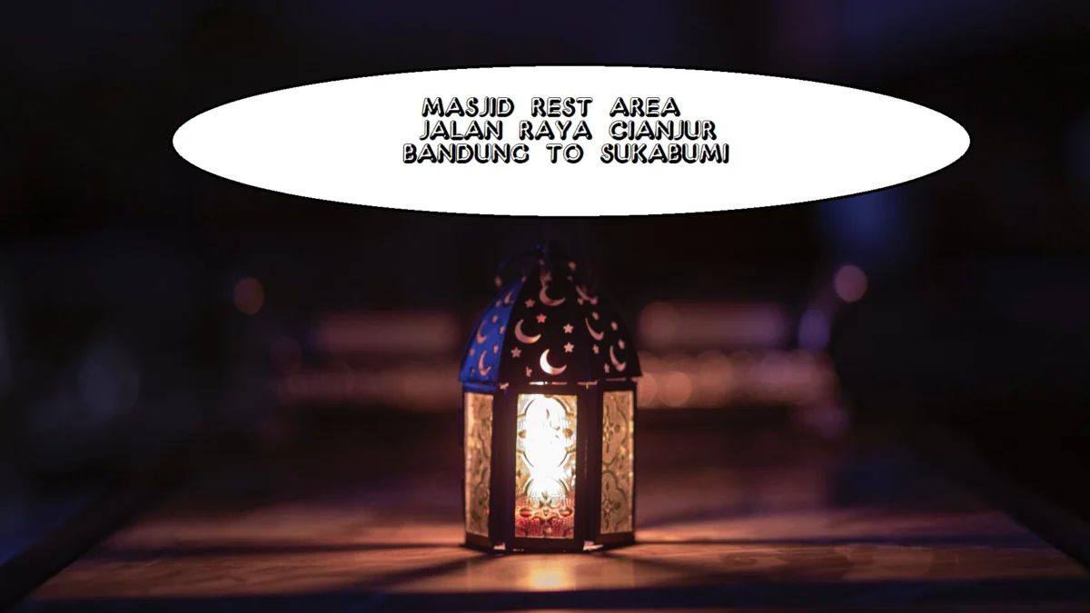 Rekomendasi Masjid dan Rest Area KM 6 Cianjur Arah Bandung Sukabumi