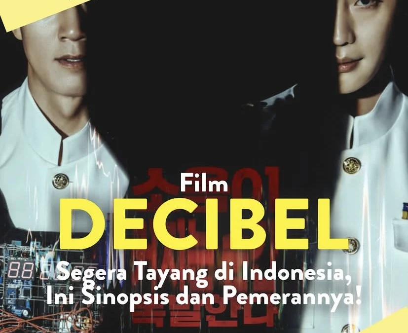 Sinopsis Film Decibel, Tayang Akhir November 2022 di Bioskop!