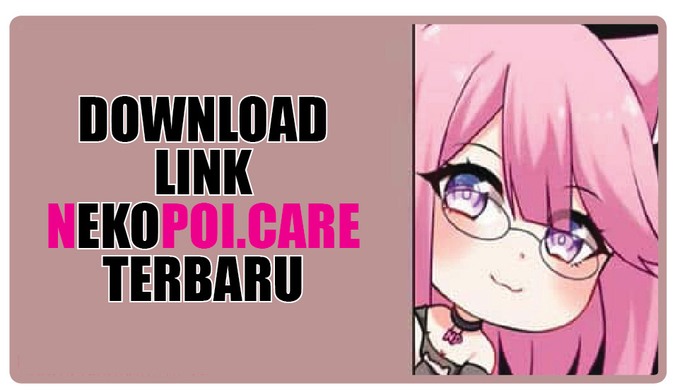 Download Link Nekopoi care Terbaru