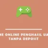 Game Online Penghasil Uang Tanpa Deposit (Donabisnis)
