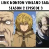 Link Nonton Vinland Saga Season 2 Episode 3