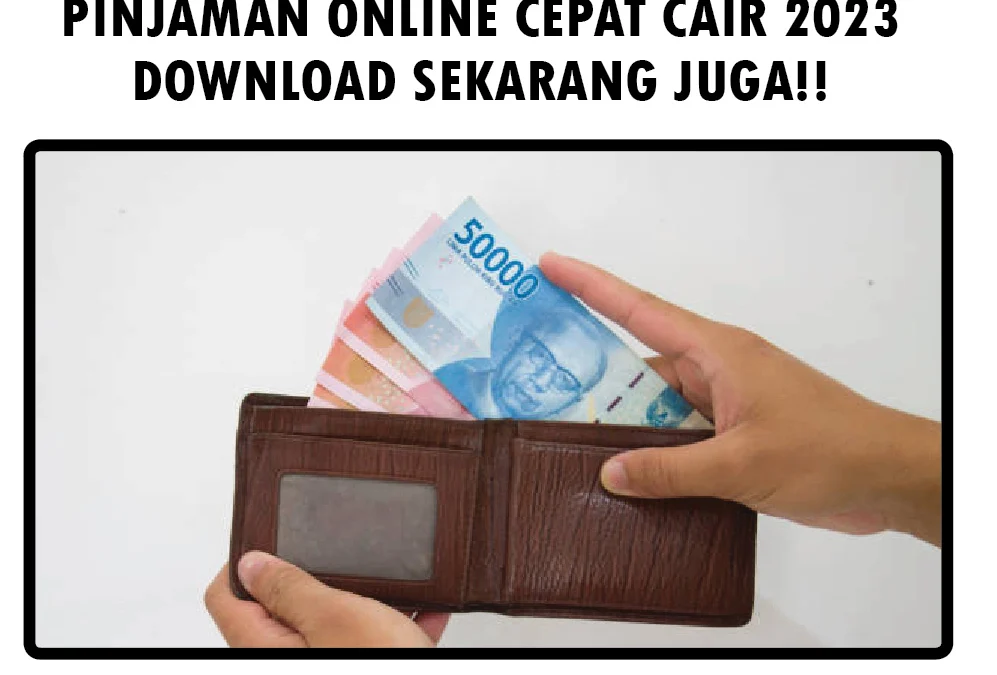 Pinjaman Online Cepat Cair 2023 Download Sekarang Juga!!