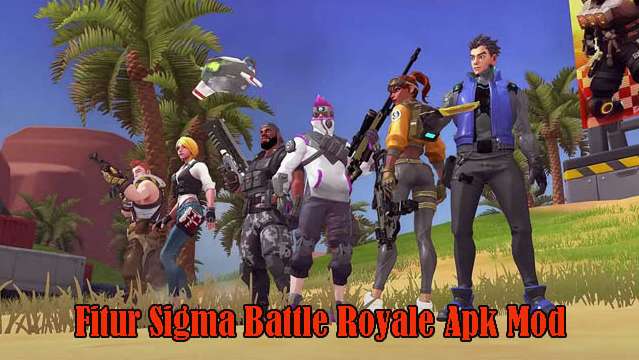 Download Sigma Battle Royale Mod Apk v1.0.3 Terbaru 2023, Unlock All Character