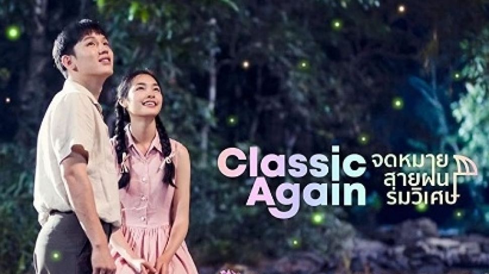 Nonton Film Thailand Romantis Classic Again Full Movie Sub Indo Klik Disini!