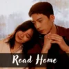 Link Nonton Drama China Terbaru The Road Home, Full Episode Sub Indo
