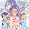 Update Episode 10 Anime Sugar Apple Fairy Tale Subtitle Indonesia, Klik Disini Untuk Menonton Secara Gratis!