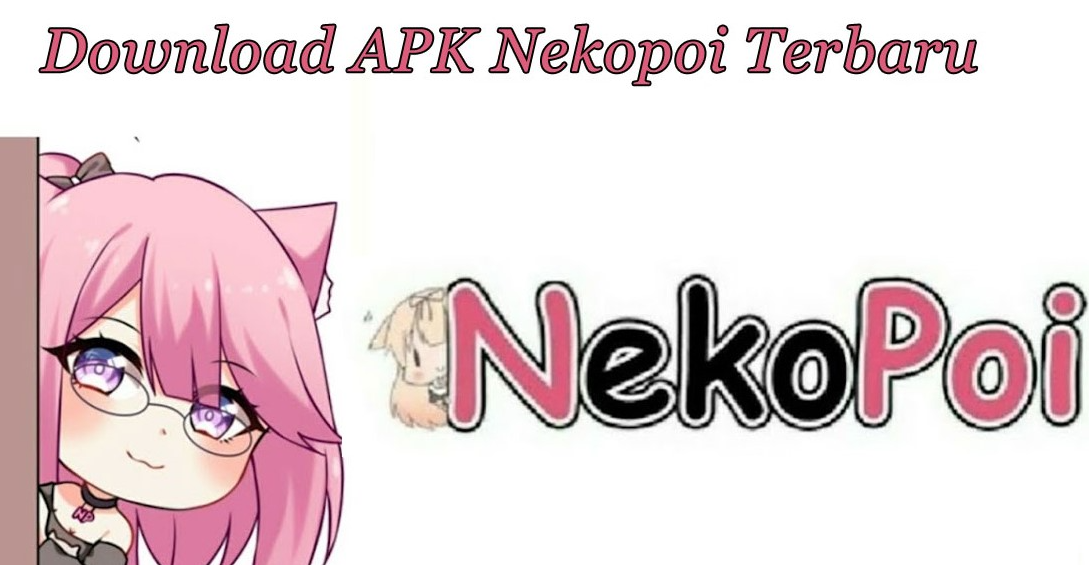 Update Terbaru! Link Download Nekopoi Mod Apk 2.5.1.8 No VPN Cuaca No Password