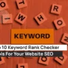 Keyword Checker Google Terbaik 2023 Untuk Website dan SEO!