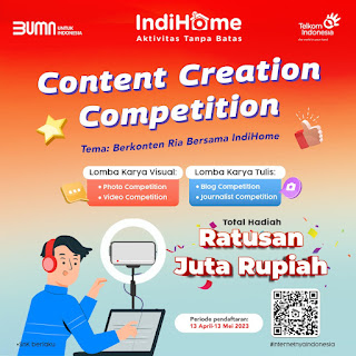 Ayo Ikuti Content Creation Competition Berhadiah Total Rp165 juta, IndiHome Ajak Kreator Unjuk Kebolehannya 