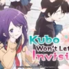 Update Lagi Anime Kubo-san wa Mobu o Yurusanai Episode 7 (Bstation)