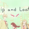 Nonton Anime Skip and Loafer Episode 7 Terbarunya