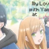 Update Episode 6 Anime My Love Story With Yamada-kun at Lv999 For Free