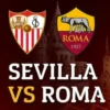 Link Live Streaming Sevilla Vs AS Roma: Final Liga Europa 2023