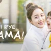 Link Nonton Hi Bye, Mama! (2020) Drama Korea Paling Sedih Kualitas HD Klik Disini