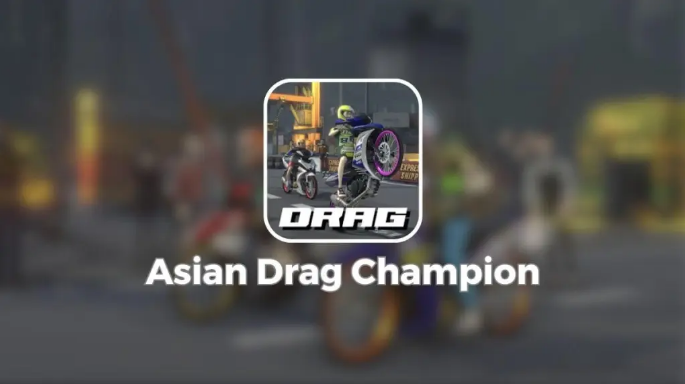 Asian Drag Champion Mod APK