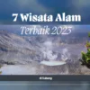 7 Wisata Alam Terbaik 2023 di Subang