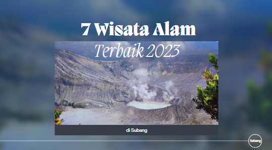 7 Wisata Alam Terbaik 2023 di Subang