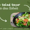 Resep Salad Sayur Simple dan Sehat