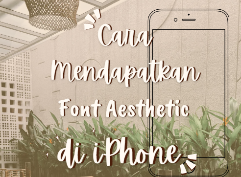 Cara Mendapatkan Font Aesthetic di iPhone