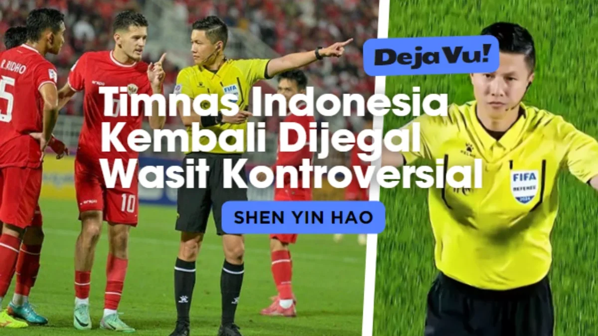 Deja Vu! Timnas Indonesia Kembali Dijegal Wasit Kontroversial Shen Yin Hao