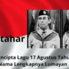 Sejarah dan Pencipta Lagu 17 Agustus 1945